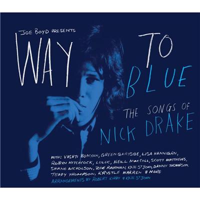 Way to blue – the songs of Nick Drake