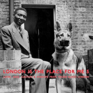 London is the place for me – The music of young black London 5 & 6