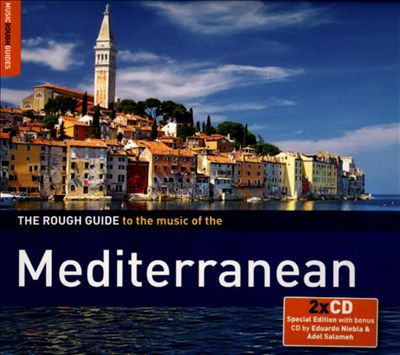 The Rough Guide to the music of the Mediterranean