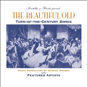 The beautiful old: Turn of the century songs