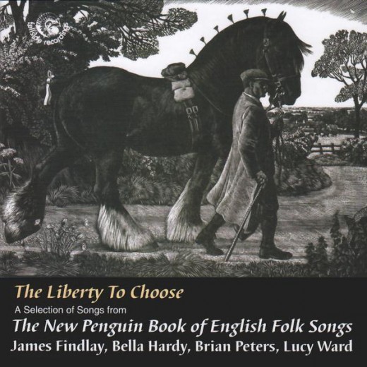 The liberty to choose – A selection of songs from the new Penguin book of English folk songs