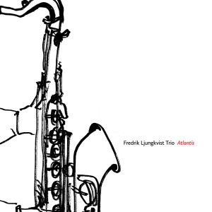 Fredrik-Ljungkvist-Trio-Atlantis