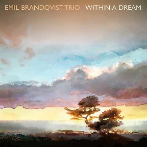 emil-brandqvist-trio-within-a-dream-