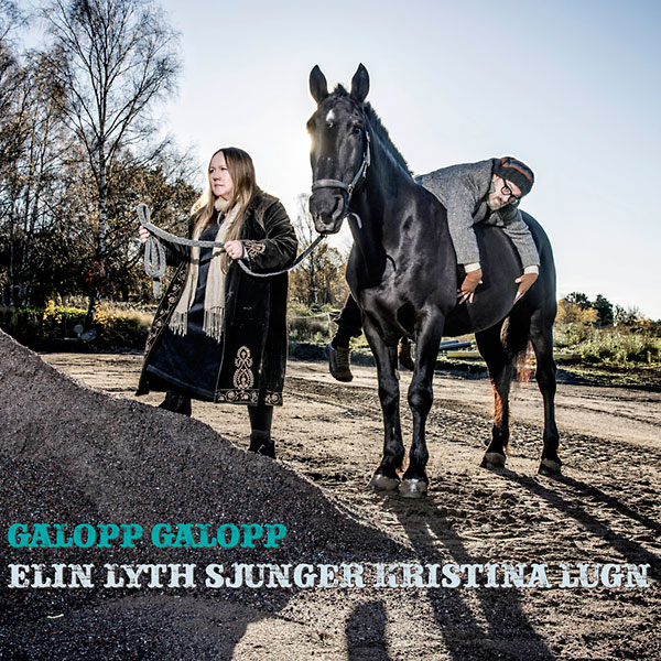 Galopp galopp – Elin Lyth sjunger Kristina Lugn
