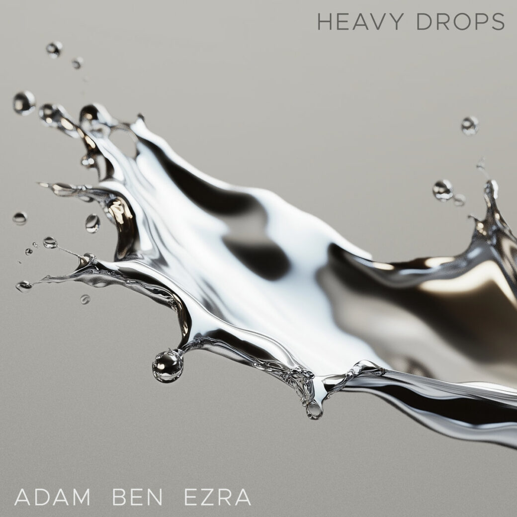 Heavy drops