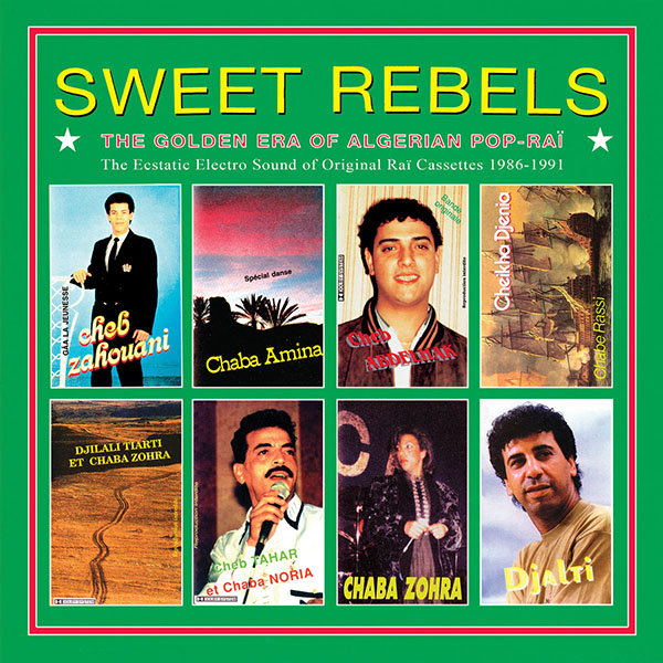 Sweet rebels – The golden era of Algerian pop-rai