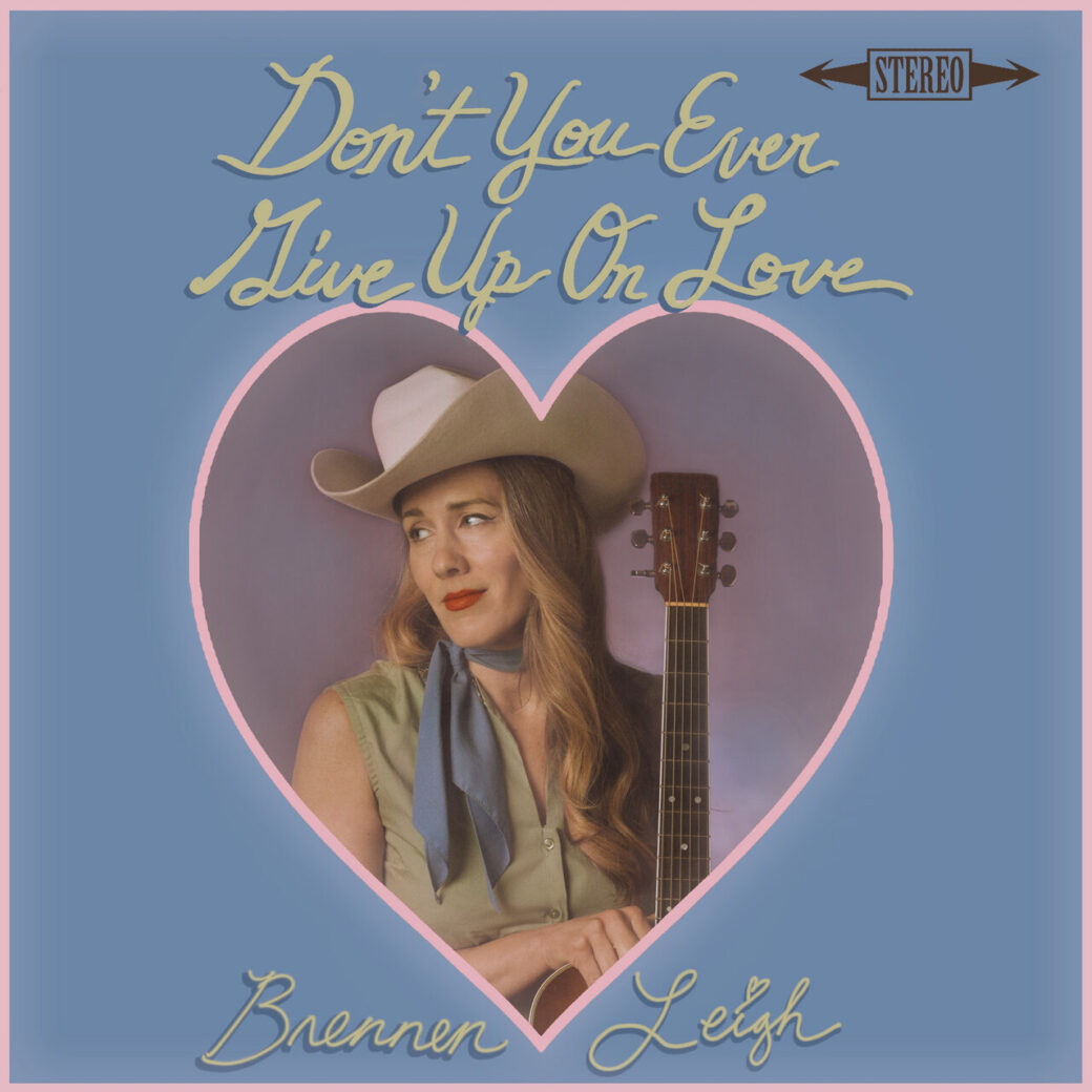 Don’t you ever give up on love