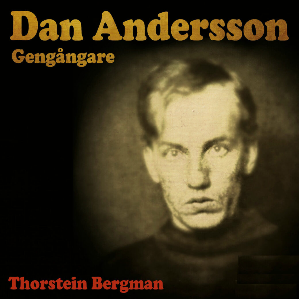 Dan Andersson – Gengångare